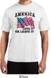 America Love It or Leave It Mens Moisture Wicking Shirt