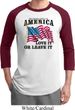 America Love It or Leave It Mens Raglan Shirt