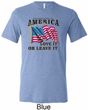 America Love It or Leave It Mens Tri Blend Crewneck Shirt