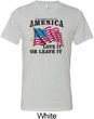 America Love It or Leave It Mens Tri Blend Crewneck Shirt