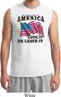 America Love It or Leave It Mens White Muscle Shirt