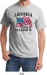 America Love It or Leave It Shirt