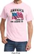 America Love It or Leave It Shirt