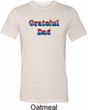 American Grateful Dad Mens Tri Blend Crewneck Shirt