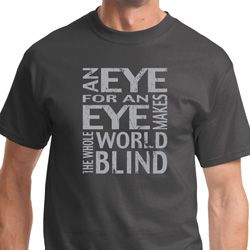 An Eye for an Eye Mens Shirts