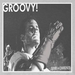 Army Of Darkness Groovy Shirts