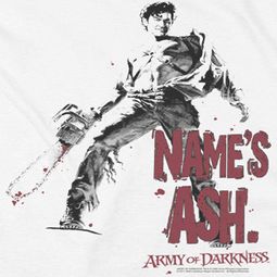 Army Of Darkness Name's Ash Shirts