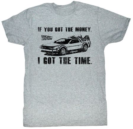 Back To The Future T-Shirt If You Got The Money Gray Heather Adult Tee Shirt