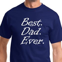 Best Dad Ever Mens Shirts - White Print