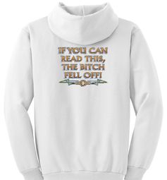 Biker Hoodie Hooded Sweatshirt The Bitch Fell Off White Hoody