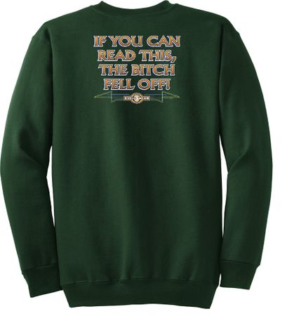 Biker Sweatshirt The Bitch Fell Off Adult Dark Green Sweat Shirt
