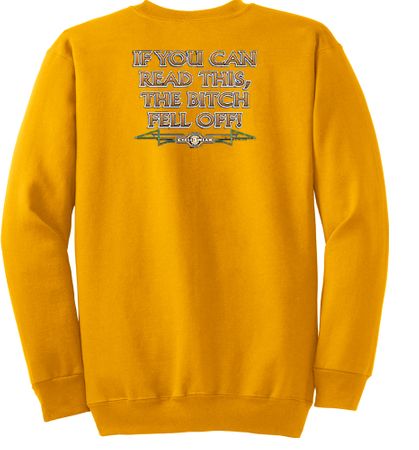 Biker Sweatshirt The Bitch Fell Off Adult Gold Sweat Shirt