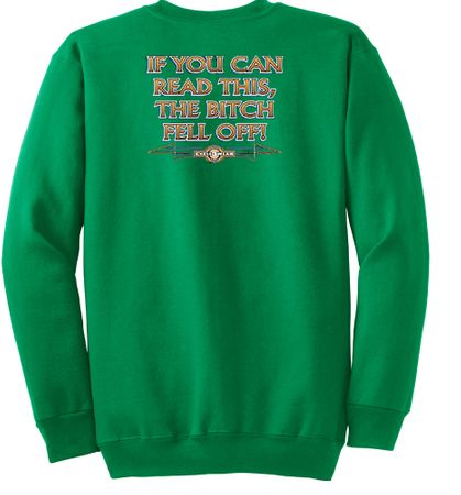 Biker Sweatshirt The Bitch Fell Off Adult Kelly Green Sweat Shirt