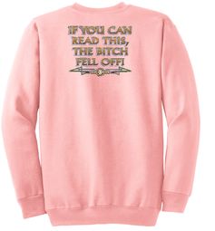 Biker Sweatshirt The Bitch Fell Off Adult Pink Sweat Shirt