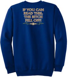Biker Sweatshirt The Bitch Fell Off Adult Royal Sweat Shirt