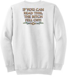 Biker Sweatshirt The Bitch Fell Off Adult White Sweat Shirt