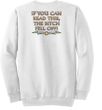Biker Sweatshirt The Bitch Fell Off Adult White Sweat Shirt