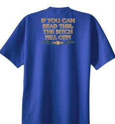 Biker T-shirt If You Can Read This, The Bitch Fell Off Royal Shirt