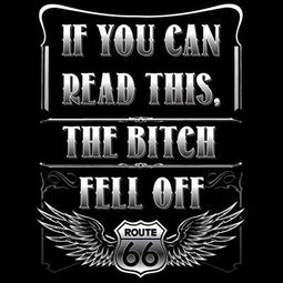 Bitch Fell Off Biker T-shirt