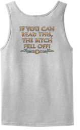 Biker Tank Top If You Can Read This, The Bitch Fell Off Ash Tanktop