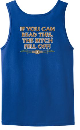 Biker Tank Top If You Can Read This, The Bitch Fell Off Royal Tanktop