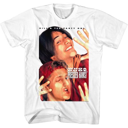 Bill And Ted Shirt Party On Whoa Dude Pressed Hams White T-Shirt
