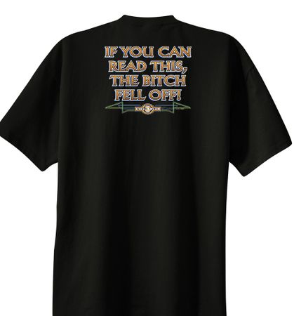 If You Can Read This, The Bitch Fell Off Biker Tee Shirt