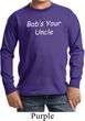 Bob's Your Uncle Funny Kids Long Sleeve Shirt