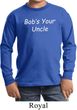 Bob's Your Uncle Funny Kids Long Sleeve Shirt