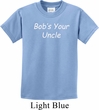 Bob's Your Uncle Funny Kids Shirt