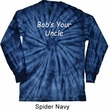 Bob's Your Uncle Funny Long Sleeve Tie Dye Shirt