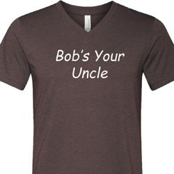 Bob's Your Uncle Funny Mens Tri Blend V-neck Shirt