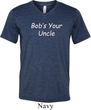 Bob's Your Uncle Funny Mens Tri Blend V-neck Shirt