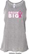 Breast Cancer Awareness Dream Big Ladies Flowy Racerback Tanktop