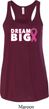 Breast Cancer Awareness Dream Big Ladies Flowy Racerback Tanktop