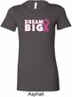 Breast Cancer Awareness Dream Big Ladies Longer Length Shirt