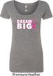 Breast Cancer Awareness Dream Big Ladies Scoop Neck Shirt