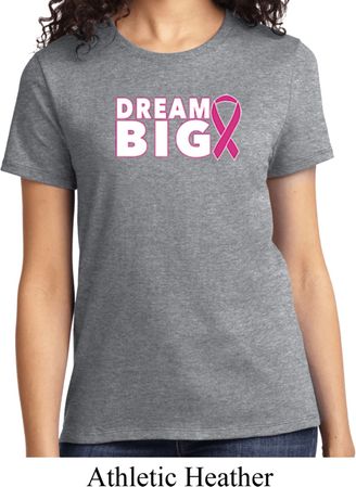 Breast Cancer Awareness Dream Big Ladies Shirt
