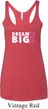 Breast Cancer Awareness Dream Big Ladies Tri Blend Racerback Tank Top