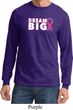 Breast Cancer Awareness Dream Big Long Sleeve Shirt