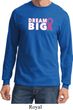 Breast Cancer Awareness Dream Big Long Sleeve Shirt