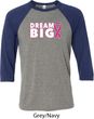 Breast Cancer Awareness Dream Big Mens Raglan Shirt