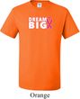 Breast Cancer Awareness Dream Big Mens Tall Shirt