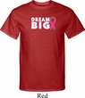Breast Cancer Awareness Dream Big Mens Tall Shirt