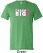 Breast Cancer Awareness Dream Big Mens Tri Blend Crewneck Shirt