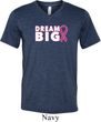 Breast Cancer Awareness Dream Big Mens Tri Blend V-neck Shirt