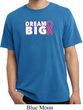 Breast Cancer Awareness Dream Big Pigment Dyed Shirt