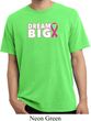 Breast Cancer Awareness Dream Big Pigment Dyed Shirt