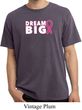 Breast Cancer Awareness Dream Big Pigment Dyed Shirt