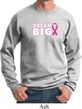 Breast Cancer Awareness Dream Big Sweatshirt